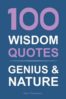 Paperback 100 Wisdom Quotes: Genius & Nature Book