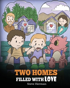 Paperback Two Homes Filled with Love: A Story about Divorce and Separation Book