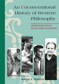 Paperback Unconventional History of Western Philosophy: Conversations Between Men and Women Philosophers Book