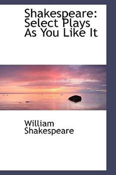 Paperback Shakespeare: Select Plays as You Like It Book