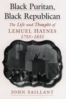 Hardcover Black Puritan, Black Republican: The Life and Thought of Lemuel Haynes, 1753-1833 Book