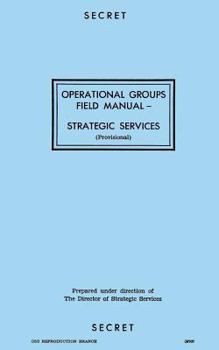 Paperback Operational Groups Field Manual: Strategic Services Book