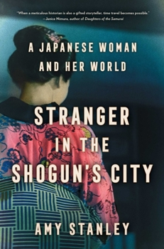 Hardcover Stranger in the Shogun's City: A Japanese Woman and Her World Book