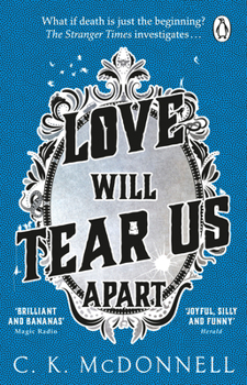 Love Will Tear Us Apart - Book #3 of the Stranger Times