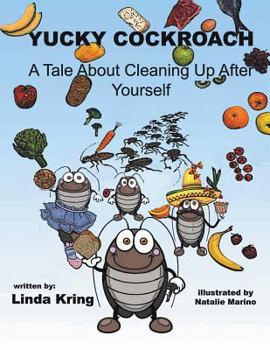 Paperback Yucky Cockroach: A Tale About Cleaning Up After Yourself Book