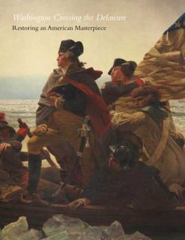 Paperback Washington Crossing the Delaware: Restoring an American Masterpiece Book