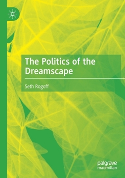 Paperback The Politics of the Dreamscape Book