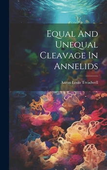 Hardcover Equal And Unequal Cleavage In Annelids Book