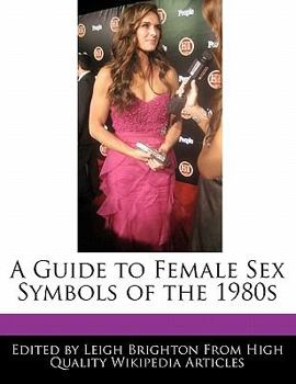 Paperback A Guide to Female Sex Symbols of the 1980s Book