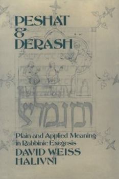 Hardcover Peshat and Derash: Plain and Applied Meaning in Rabbinic Exegesis Book