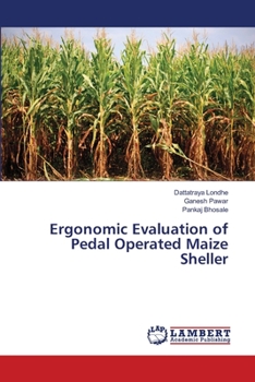 Paperback Ergonomic Evaluation of Pedal Operated Maize Sheller Book