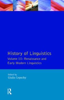 Paperback History of Linguistics Vol III: Renaissance and Early Modern Linguistics Book