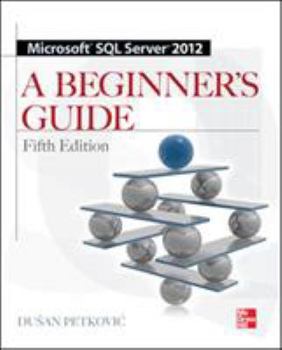 Paperback Microsoft SQL Server 2012 a Beginners Guide 5/E Book