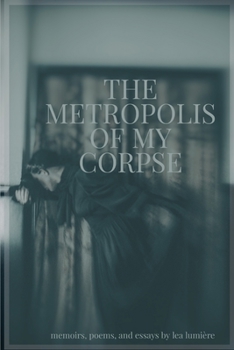 Paperback The Metropolis Of My Corpse Book