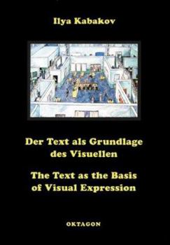 Hardcover Ilya Kabakov: The Text as the Basis of Visual Expression Book