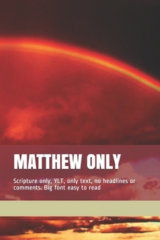 MATTHEW ONLY: Scripture only, YLT, only text, no headlines or comments. Big font easy to read
