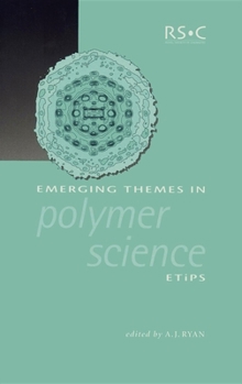 Hardcover Emerging Themes in Polymer Science Book