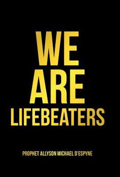 Hardcover We Are Lifebeaters Book