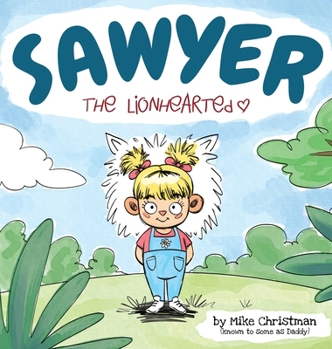 Hardcover Sawyer the Lionhearted Book