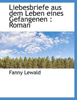 Paperback Liebesbriefe Aus Dem Leben Eines Gefangenen: Roman [Large Print] Book