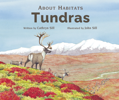 Paperback About Habitats: Tundras: (A Classroom-Friendly Science Resource for Exploring Ecosystems for Preschoolers, 1st and 2nd Graders) Book