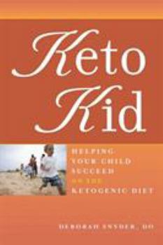 Paperback Keto Kid: Helping Your Child Succeed on the Ketogenic Diet Book