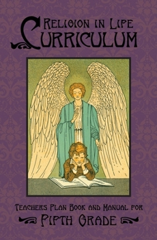 Paperback Religion in Life Curriculum Fifth Grade Teachers Plan Book and Manual Book