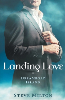 Landing Love - Book #2 of the Dreamboat Island