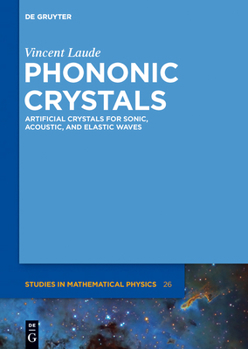 Hardcover Phononic Crystals: Artificial Crystals for Sonic, Acoustic, and Elastic Waves Book