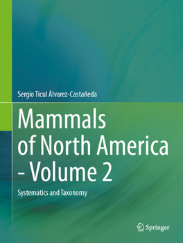 Hardcover Mammals of North America - Volume 2: Systematics and Taxonomy Book