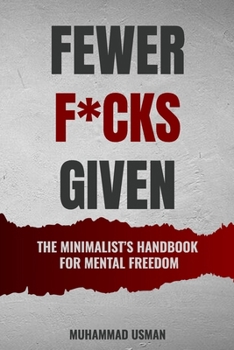 Paperback Fewer F*cks Given: The Minimalist's Handbook for Mental Freedom Book