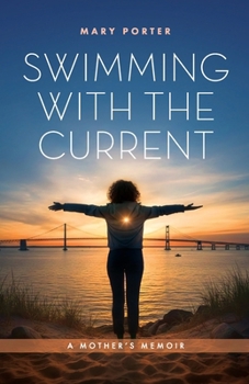 Paperback Swimming with the Current: A Mother's Memoir Book
