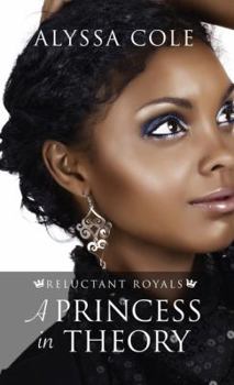 A Princess in Theory - Book #1 of the Reluctant Royals