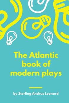 The Atlantic Book of Modern Plays