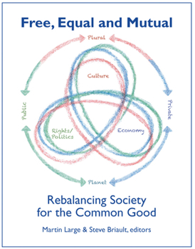 Paperback Free, Equal, and Mutual: Rebalancing Society for the Common Good Book