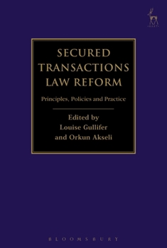 Hardcover Secured Transactions Law Reform: Principles, Policies and Practice Book