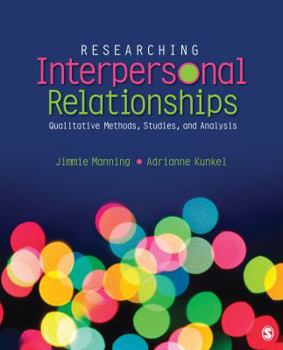 Paperback Researching Interpersonal Relationships: Qualitative Methods, Studies, and Analysis Book