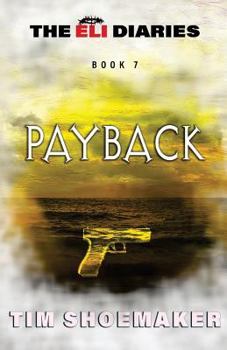 Payback - Book #7 of the Eli Diaries