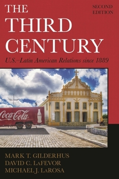 Paperback The Third Century: U.S.-Latin American Relations Since 1889 Book