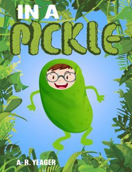 Paperback In A Pickle (You Wouldn't Believe Me If I Told You) Book