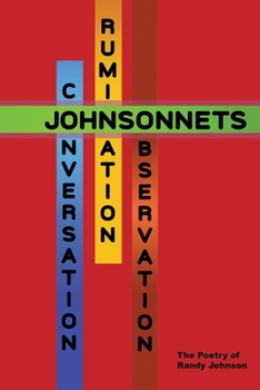 JOHNSONNETS: The Poetry of Randy Johnson