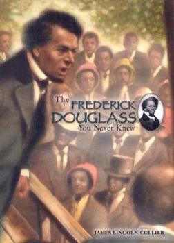 Unknown Binding The Frederick Douglass You Never Knew Book