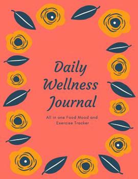 Paperback Daily Wellness Journal: All in One Food Mood and Exercise Tracker Book