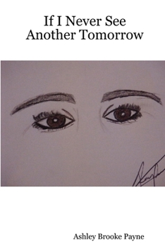 Paperback If I Never See Another Tomorrow Book