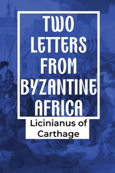 Paperback Two Letters from Byzantine Africa Book