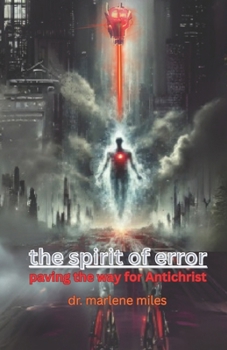 the spirit of error: paving the way for antichrist