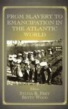 Paperback From Slavery to Emancipation in the Atlantic World Book