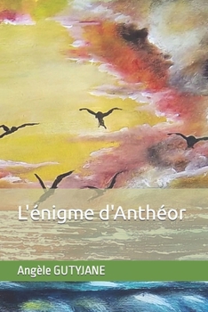 L'ÉNIGME D'ANTHÉOR (Mystère)