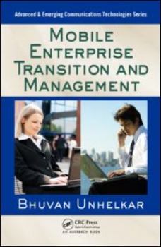 Mobile Enterprise Transition and Management (Advanced & Emerging Communications Technologies)