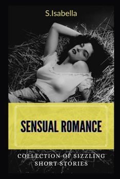 Paperback Sensual Romance: Collection of sizzling short stories Book
